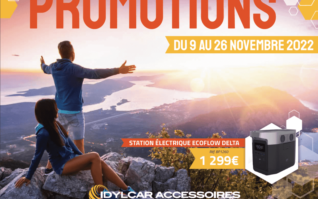 !!! PROMOTIONS : du 09 au 26 novembre 2022 !!! Idylcar Accessoires